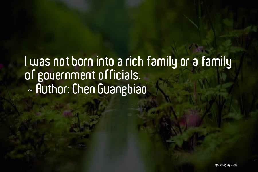 Chen Guangbiao Quotes: I Was Not Born Into A Rich Family Or A Family Of Government Officials.