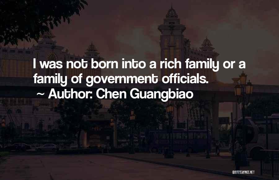 Chen Guangbiao Quotes: I Was Not Born Into A Rich Family Or A Family Of Government Officials.