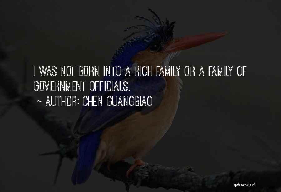 Chen Guangbiao Quotes: I Was Not Born Into A Rich Family Or A Family Of Government Officials.