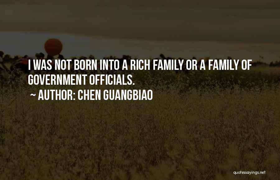 Chen Guangbiao Quotes: I Was Not Born Into A Rich Family Or A Family Of Government Officials.