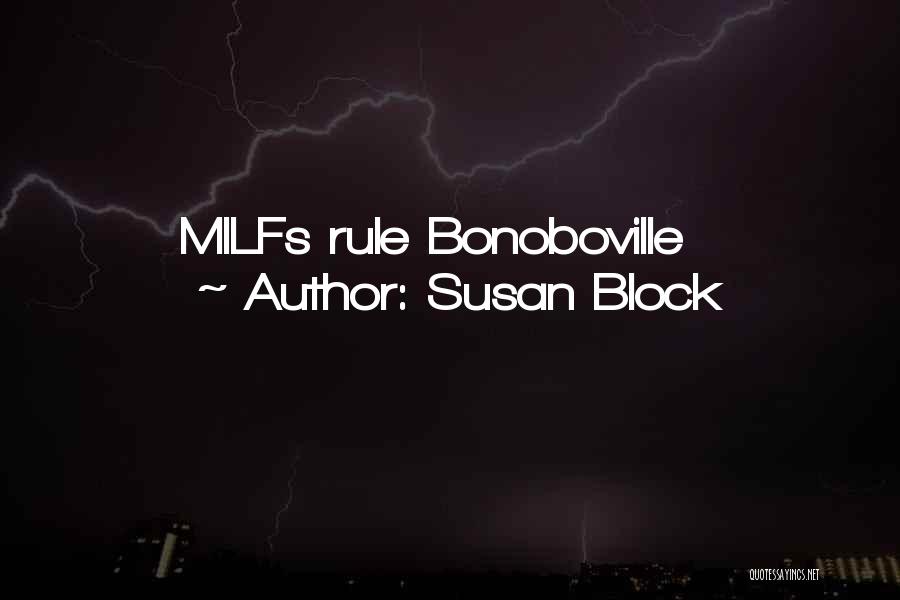Susan Block Quotes: Milfs Rule Bonoboville