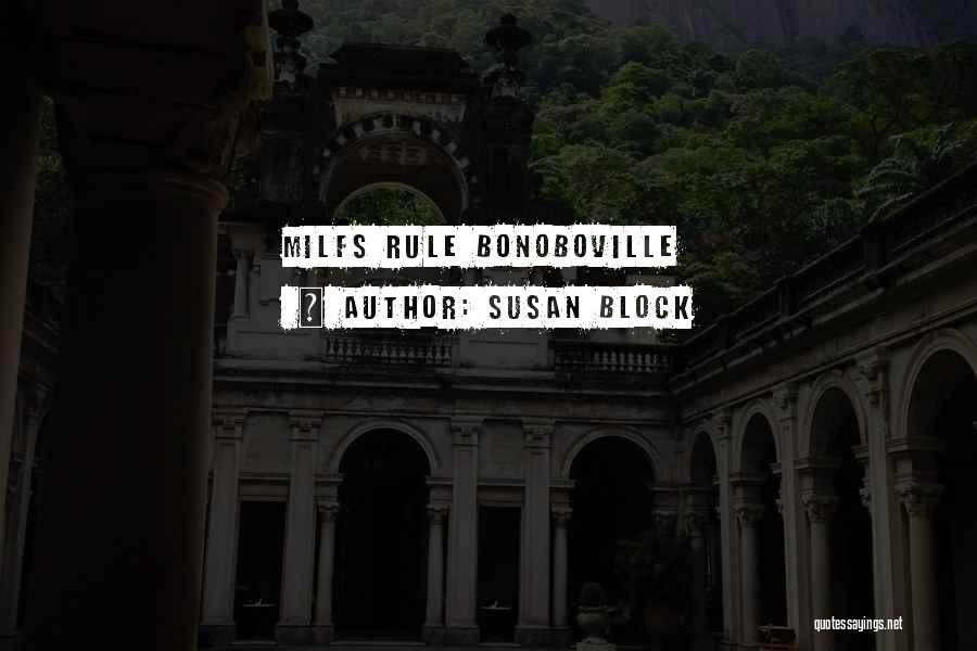Susan Block Quotes: Milfs Rule Bonoboville