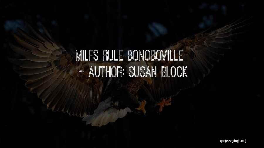 Susan Block Quotes: Milfs Rule Bonoboville