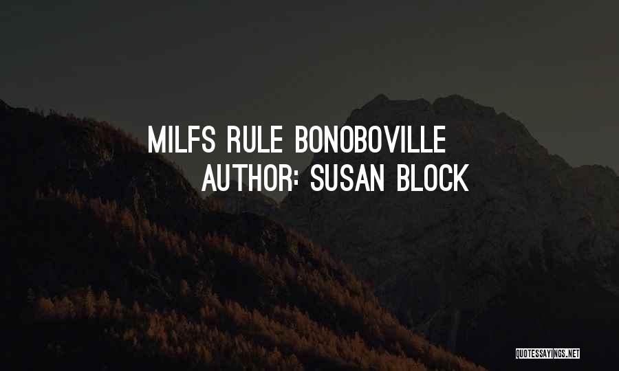 Susan Block Quotes: Milfs Rule Bonoboville
