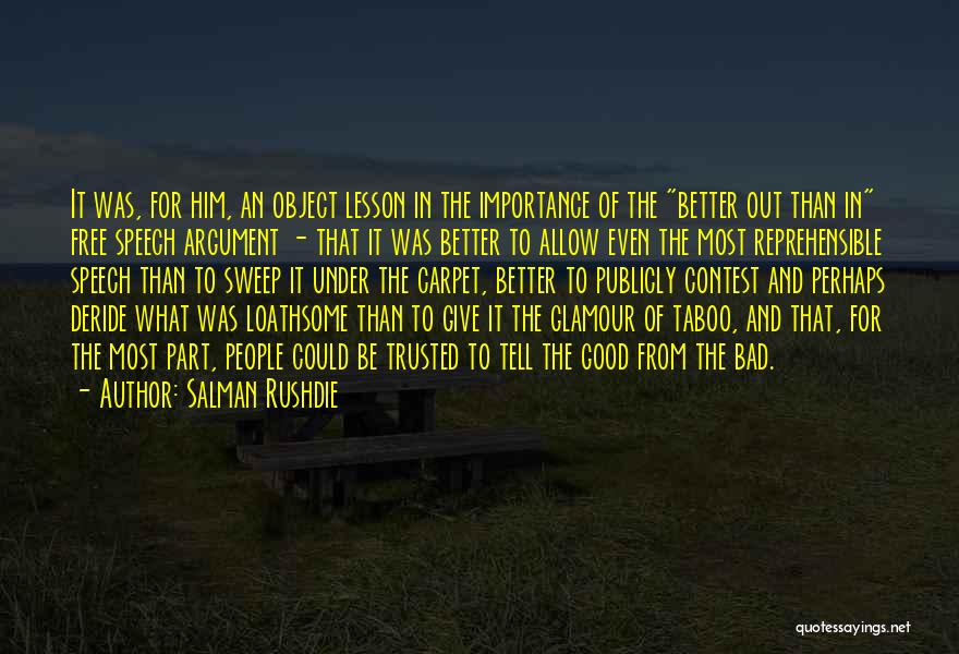 Salman Rushdie Quotes: It Was, For Him, An Object Lesson In The Importance Of The Better Out Than In Free Speech Argument -