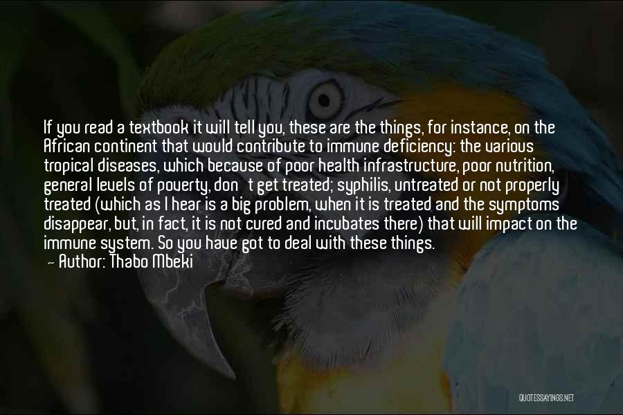 Thabo Mbeki Quotes: If You Read A Textbook It Will Tell You, These Are The Things, For Instance, On The African Continent That