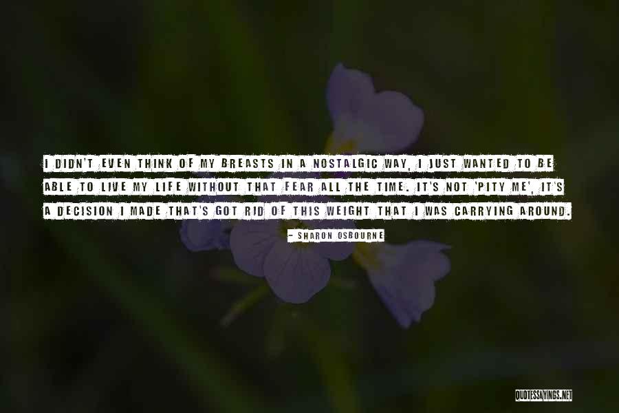 10340 E Quotes By Sharon Osbourne 10340 E Quotes By Sharon Osbourne