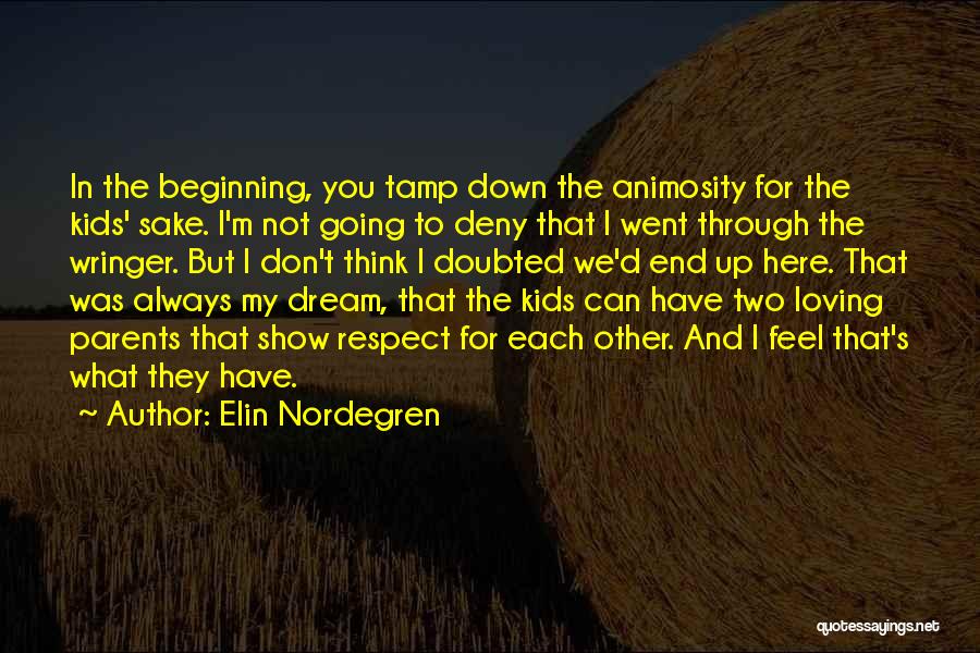 Elin Nordegren Quotes: In The Beginning, You Tamp Down The Animosity For The Kids' Sake. I'm Not Going To Deny That I Went