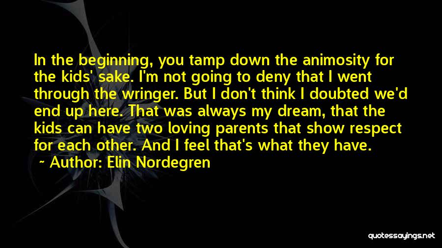 Elin Nordegren Quotes: In The Beginning, You Tamp Down The Animosity For The Kids' Sake. I'm Not Going To Deny That I Went