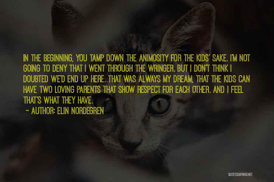 Elin Nordegren Quotes: In The Beginning, You Tamp Down The Animosity For The Kids' Sake. I'm Not Going To Deny That I Went