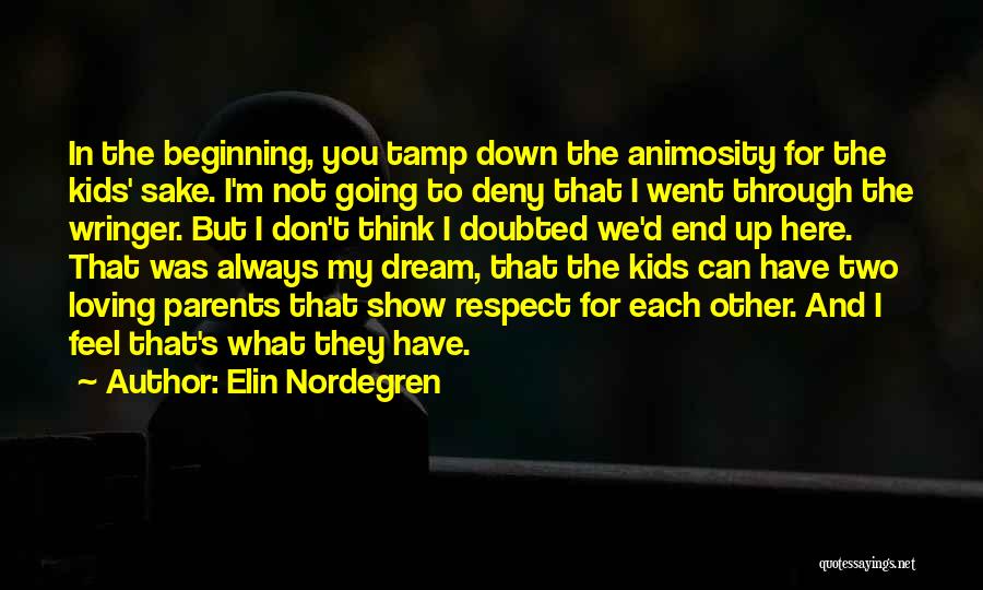 Elin Nordegren Quotes: In The Beginning, You Tamp Down The Animosity For The Kids' Sake. I'm Not Going To Deny That I Went