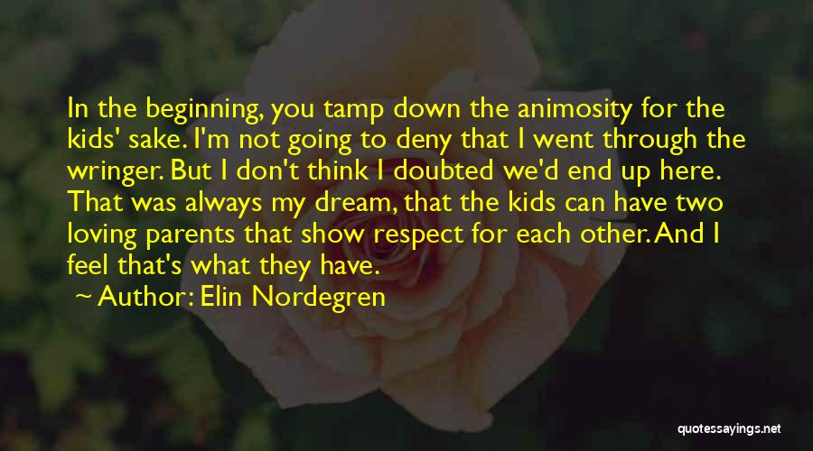 Elin Nordegren Quotes: In The Beginning, You Tamp Down The Animosity For The Kids' Sake. I'm Not Going To Deny That I Went