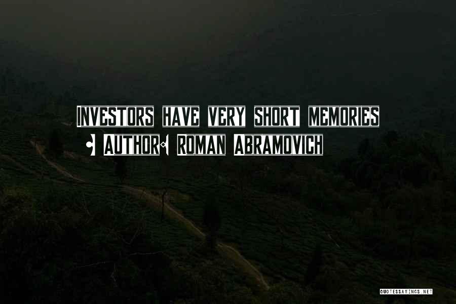Roman Abramovich Quotes: Investors Have Very Short Memories