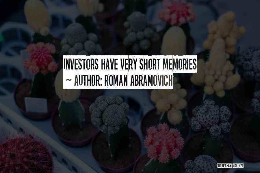 Roman Abramovich Quotes: Investors Have Very Short Memories