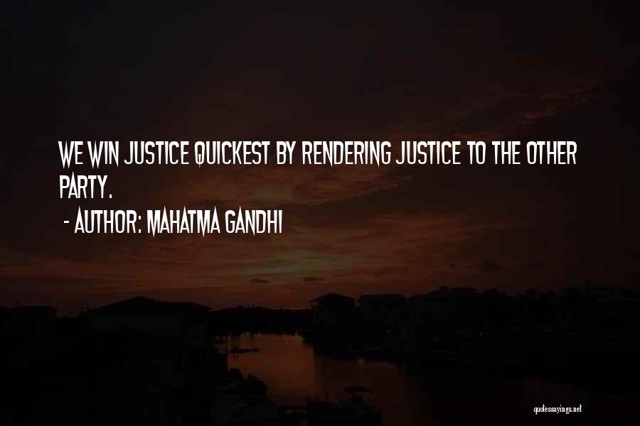 Mahatma Gandhi Quotes: We Win Justice Quickest By Rendering Justice To The Other Party.