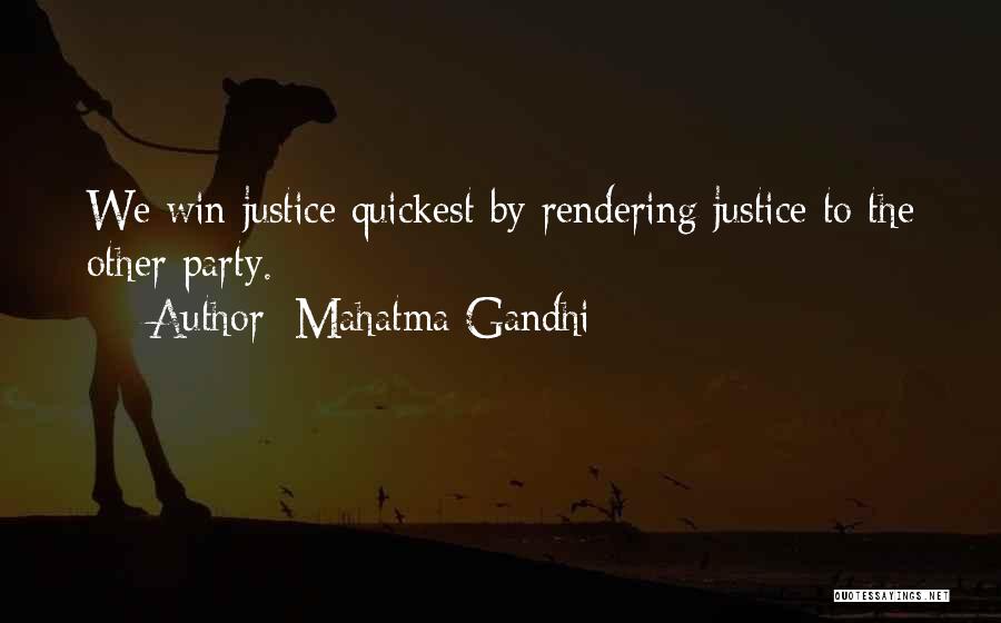 Mahatma Gandhi Quotes: We Win Justice Quickest By Rendering Justice To The Other Party.