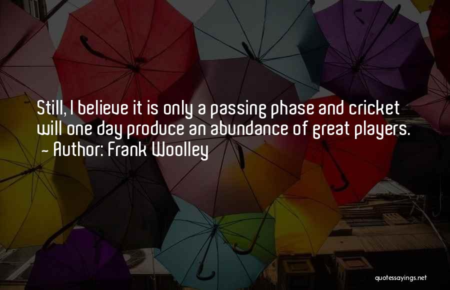 1044 Quotes By Frank Woolley