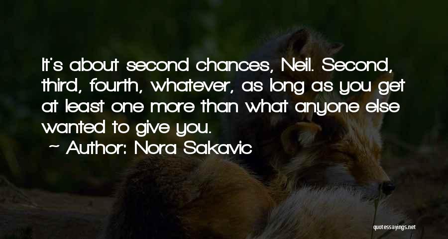 Nora Sakavic Quotes: It's About Second Chances, Neil. Second, Third, Fourth, Whatever, As Long As You Get At Least One More Than What