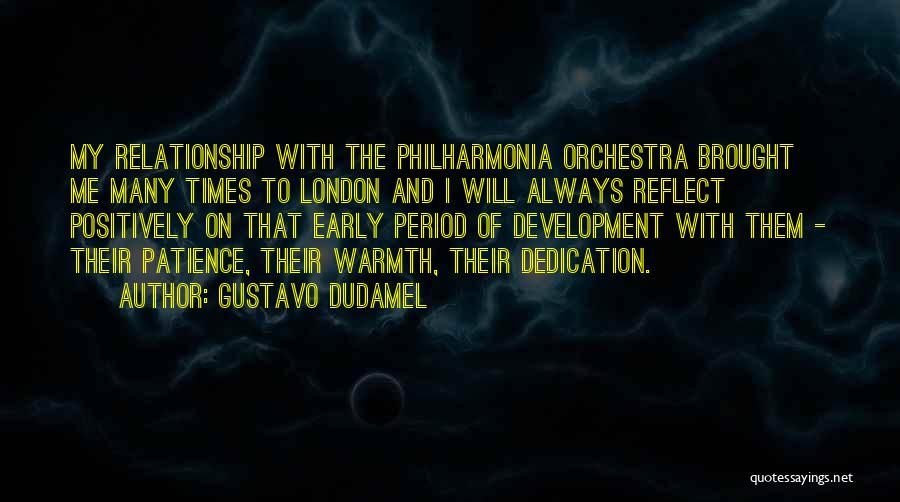 Gustavo Dudamel Quotes: My Relationship With The Philharmonia Orchestra Brought Me Many Times To London And I Will Always Reflect Positively On That