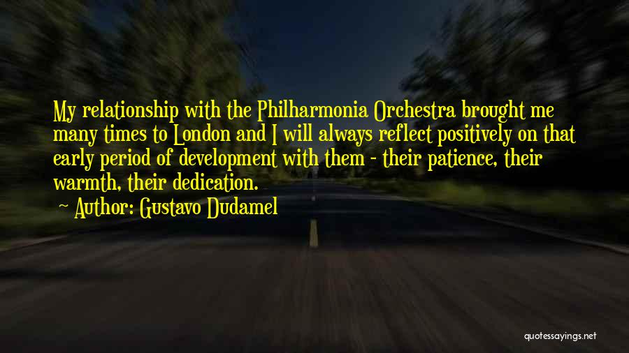 Gustavo Dudamel Quotes: My Relationship With The Philharmonia Orchestra Brought Me Many Times To London And I Will Always Reflect Positively On That