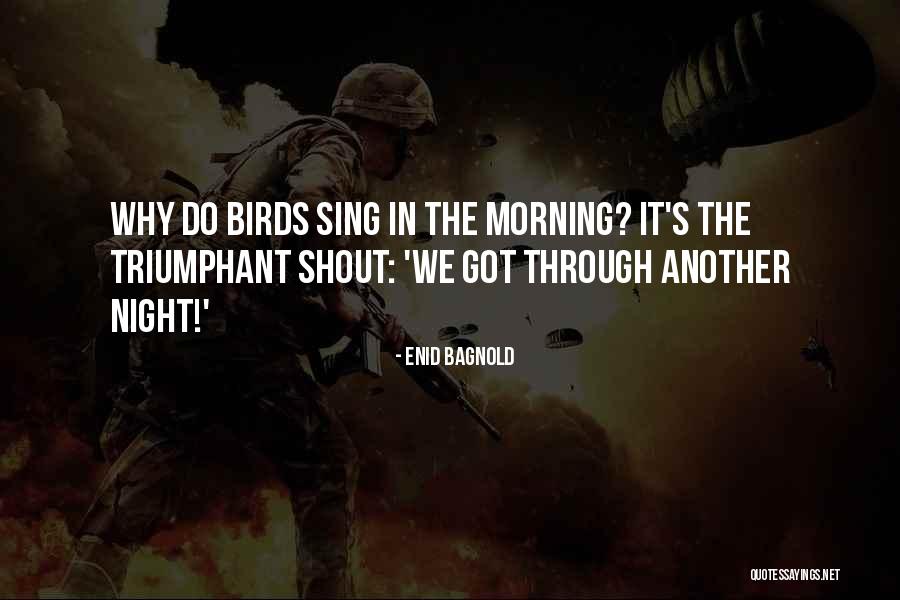 10504 Quotes By Enid Bagnold 10504 Quotes By Enid Bagnold