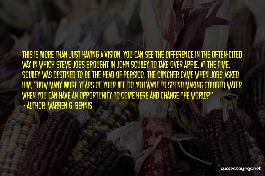 Warren G. Bennis Quotes: This Is More Than Just Having A Vision. You Can See The Difference In The Often-cited Way In Which Steve