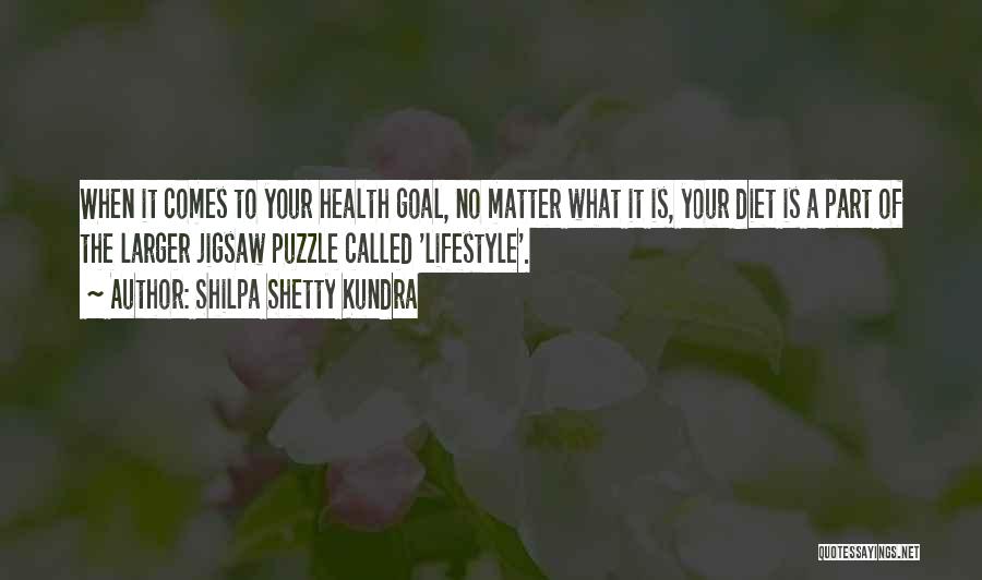 Shilpa Shetty Kundra Quotes: When It Comes To Your Health Goal, No Matter What It Is, Your Diet Is A Part Of The Larger