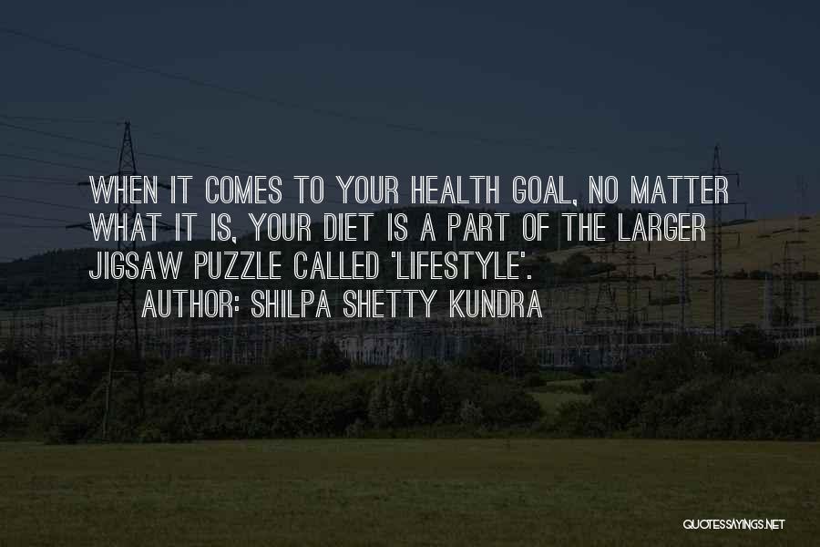 Shilpa Shetty Kundra Quotes: When It Comes To Your Health Goal, No Matter What It Is, Your Diet Is A Part Of The Larger