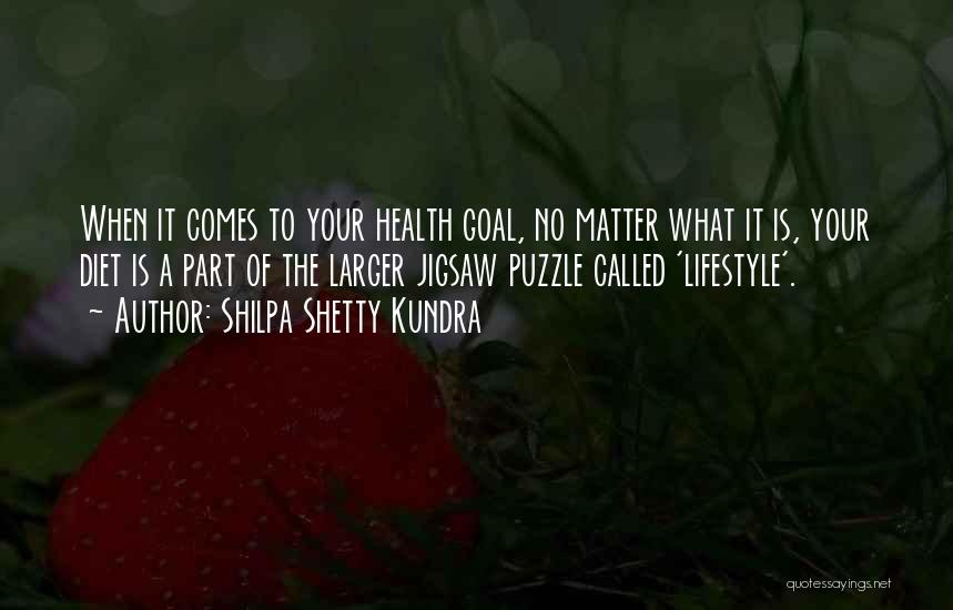 Shilpa Shetty Kundra Quotes: When It Comes To Your Health Goal, No Matter What It Is, Your Diet Is A Part Of The Larger