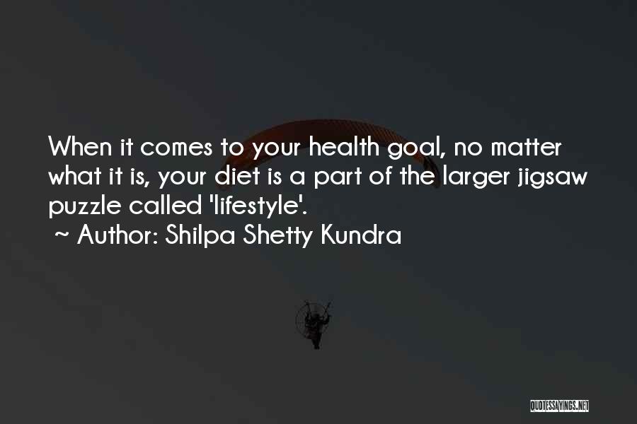 Shilpa Shetty Kundra Quotes: When It Comes To Your Health Goal, No Matter What It Is, Your Diet Is A Part Of The Larger