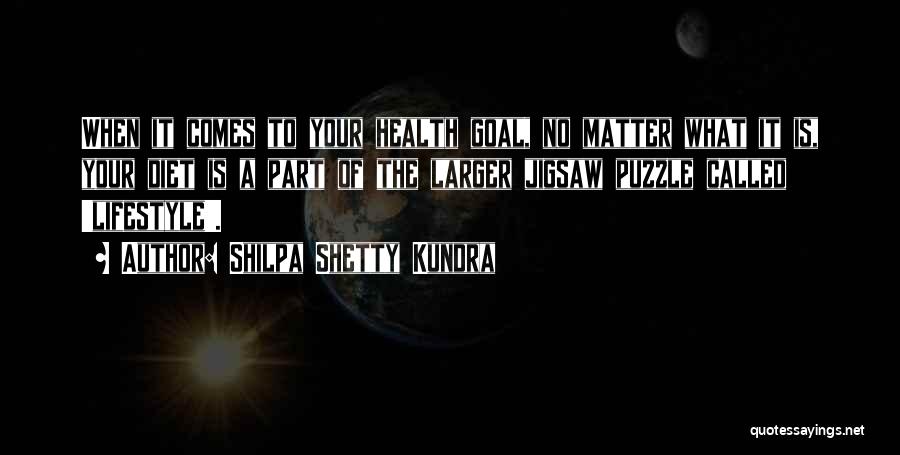 Shilpa Shetty Kundra Quotes: When It Comes To Your Health Goal, No Matter What It Is, Your Diet Is A Part Of The Larger