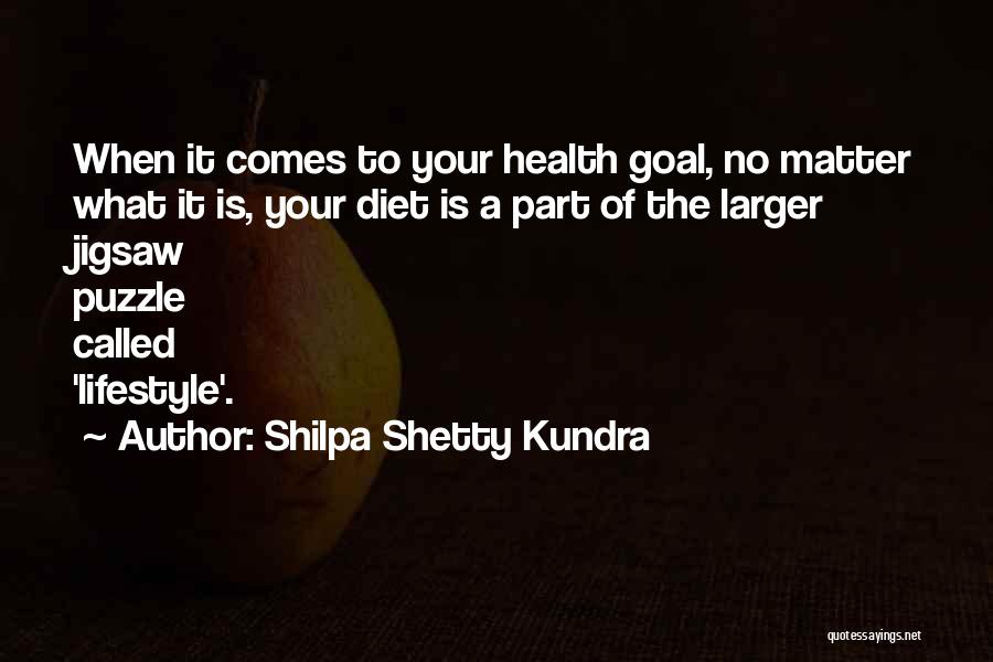 Shilpa Shetty Kundra Quotes: When It Comes To Your Health Goal, No Matter What It Is, Your Diet Is A Part Of The Larger