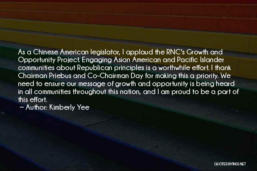 Kimberly Yee Quotes: As A Chinese American Legislator, I Applaud The Rnc's Growth And Opportunity Project. Engaging Asian American And Pacific Islander Communities