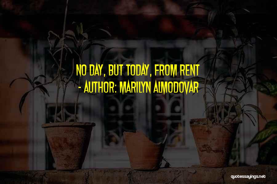 Marilyn Almodovar Quotes: No Day, But Today, From Rent