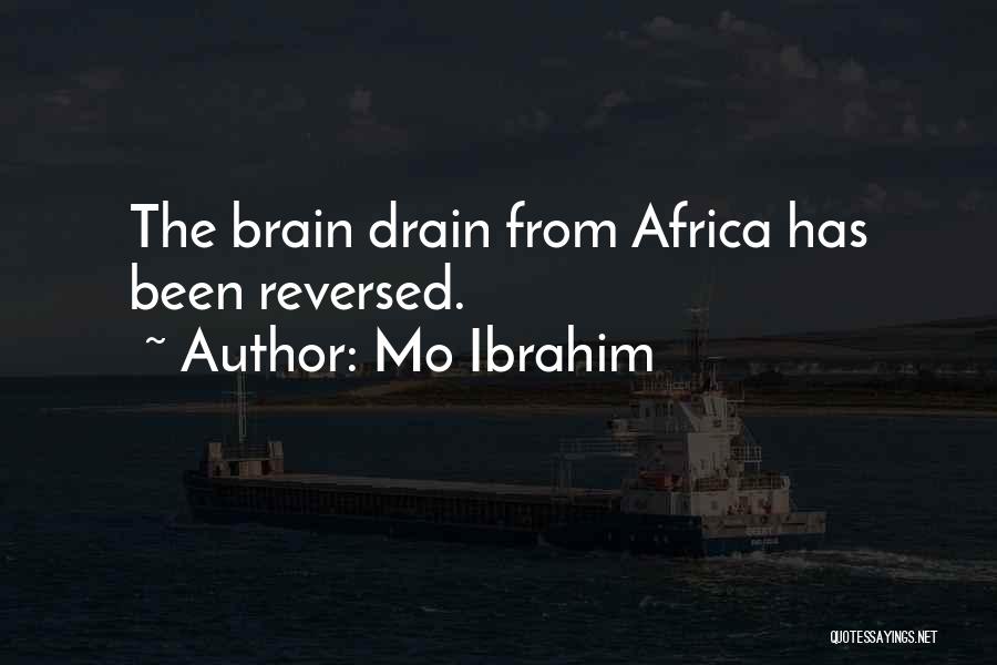 Mo Ibrahim Quotes: The Brain Drain From Africa Has Been Reversed.