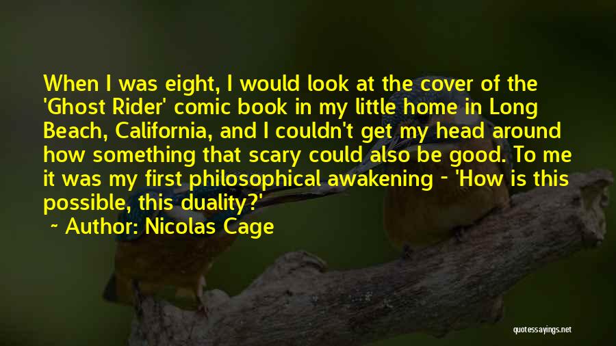 Nicolas Cage Quotes: When I Was Eight, I Would Look At The Cover Of The 'ghost Rider' Comic Book In My Little Home