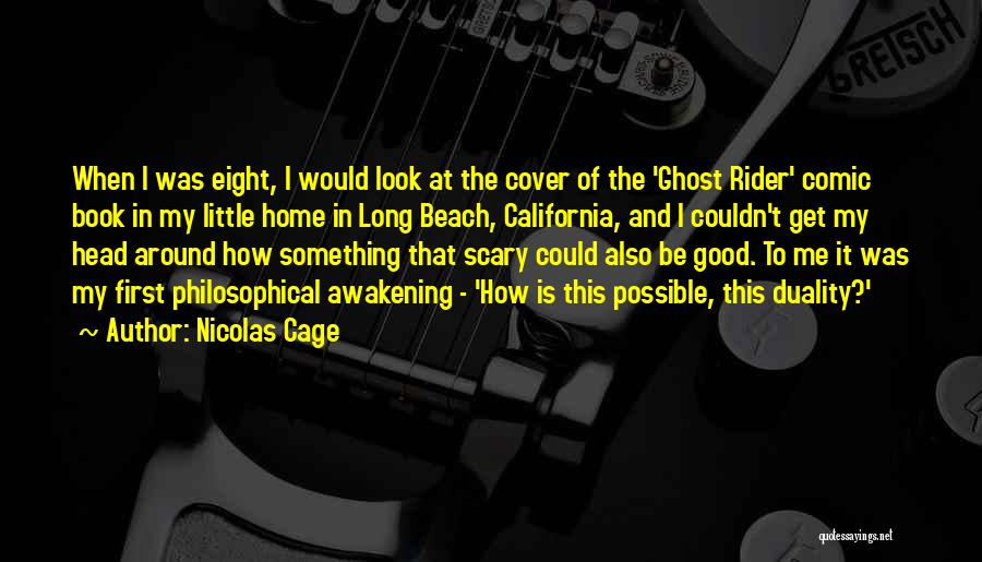 Nicolas Cage Quotes: When I Was Eight, I Would Look At The Cover Of The 'ghost Rider' Comic Book In My Little Home