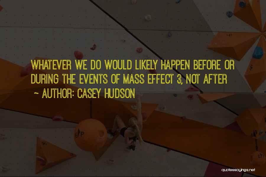 Casey Hudson Quotes: Whatever We Do Would Likely Happen Before Or During The Events Of Mass Effect 3, Not After