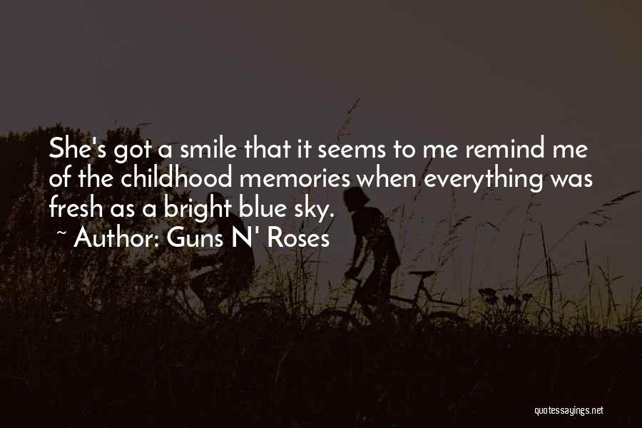 Guns N' Roses Quotes: She's Got A Smile That It Seems To Me Remind Me Of The Childhood Memories When Everything Was Fresh As