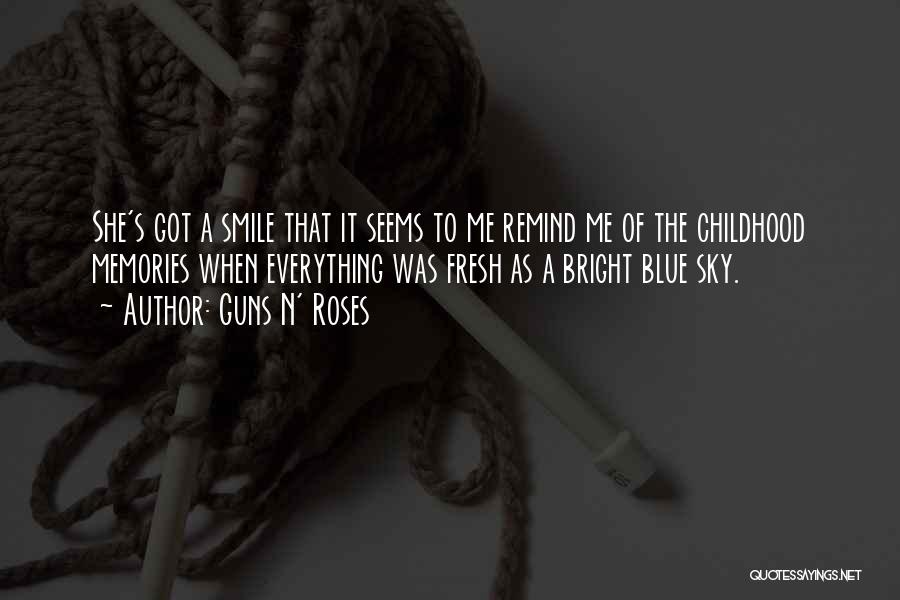 Guns N' Roses Quotes: She's Got A Smile That It Seems To Me Remind Me Of The Childhood Memories When Everything Was Fresh As