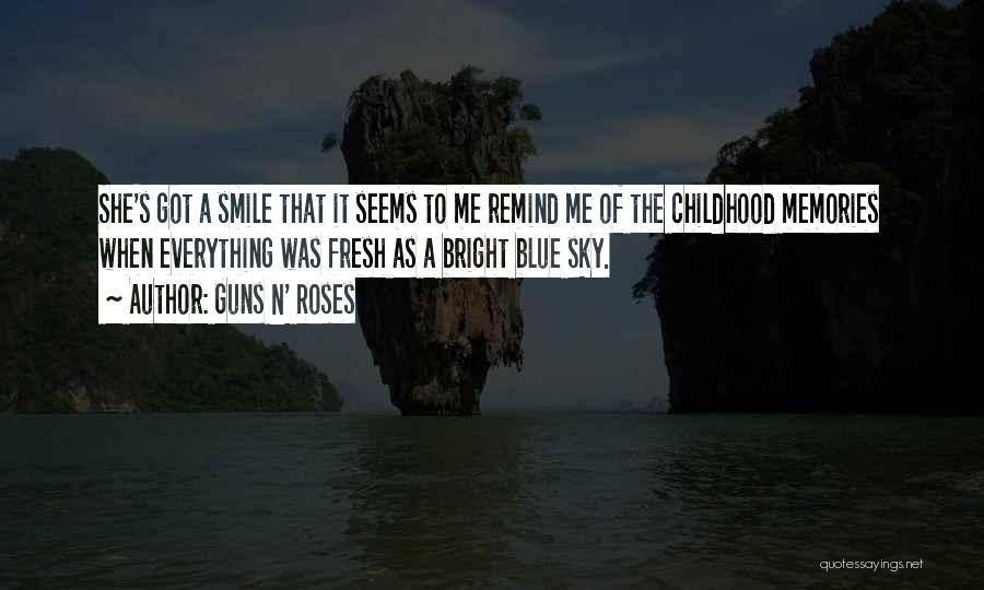 Guns N' Roses Quotes: She's Got A Smile That It Seems To Me Remind Me Of The Childhood Memories When Everything Was Fresh As