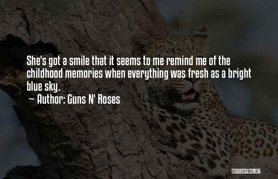 Guns N' Roses Quotes: She's Got A Smile That It Seems To Me Remind Me Of The Childhood Memories When Everything Was Fresh As