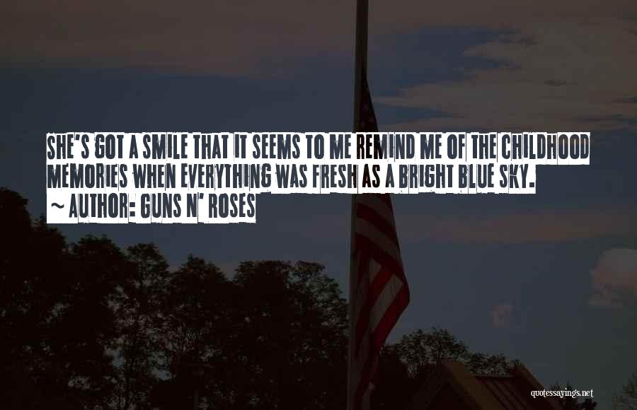 Guns N' Roses Quotes: She's Got A Smile That It Seems To Me Remind Me Of The Childhood Memories When Everything Was Fresh As