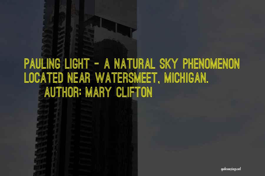 Mary Clifton Quotes: Pauling Light - A Natural Sky Phenomenon Located Near Watersmeet, Michigan.