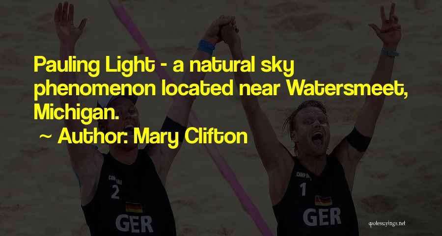 Mary Clifton Quotes: Pauling Light - A Natural Sky Phenomenon Located Near Watersmeet, Michigan.