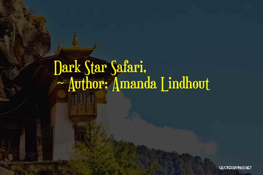 Amanda Lindhout Quotes: Dark Star Safari,