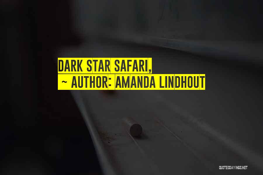Amanda Lindhout Quotes: Dark Star Safari,