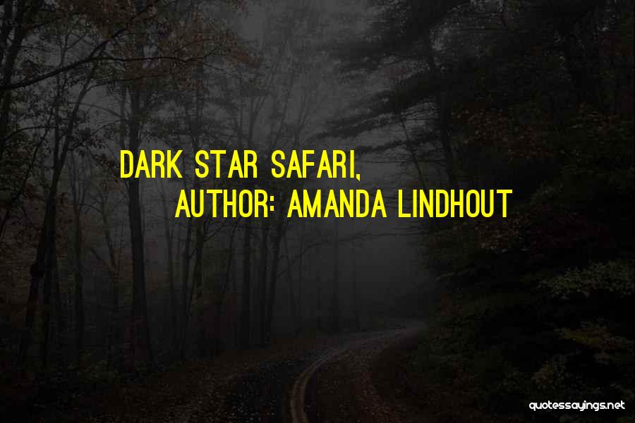 Amanda Lindhout Quotes: Dark Star Safari,