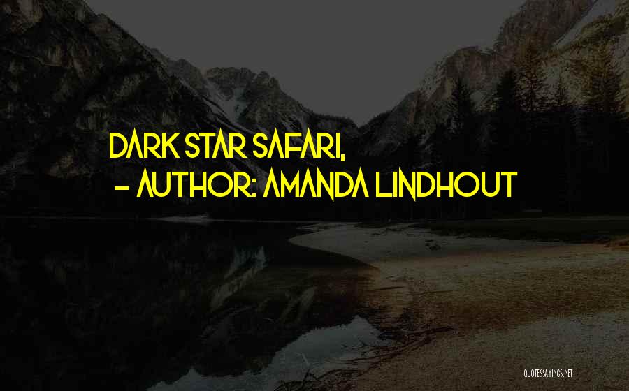 Amanda Lindhout Quotes: Dark Star Safari,