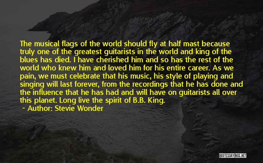 Stevie Wonder Quotes: The Musical Flags Of The World Should Fly At Half Mast Because Truly One Of The Greatest Guitarists In The